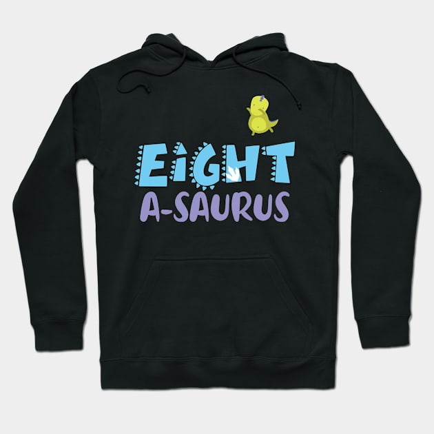 Family Dinosaur Matching 8th Birthday Eight-A-Saurus Gift For Boys Kids toddlers Hoodie by Los San Der